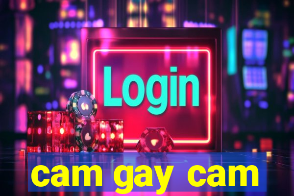 cam gay cam